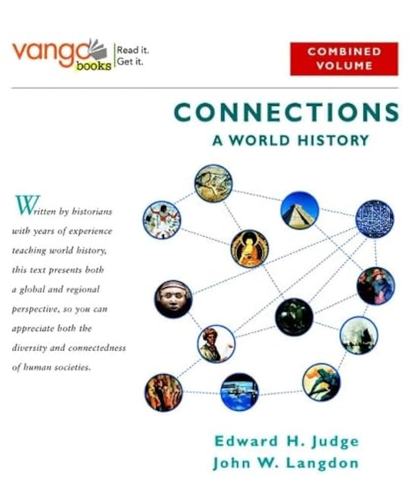 Connections: A World History: Combined Volume: Judge, Edward